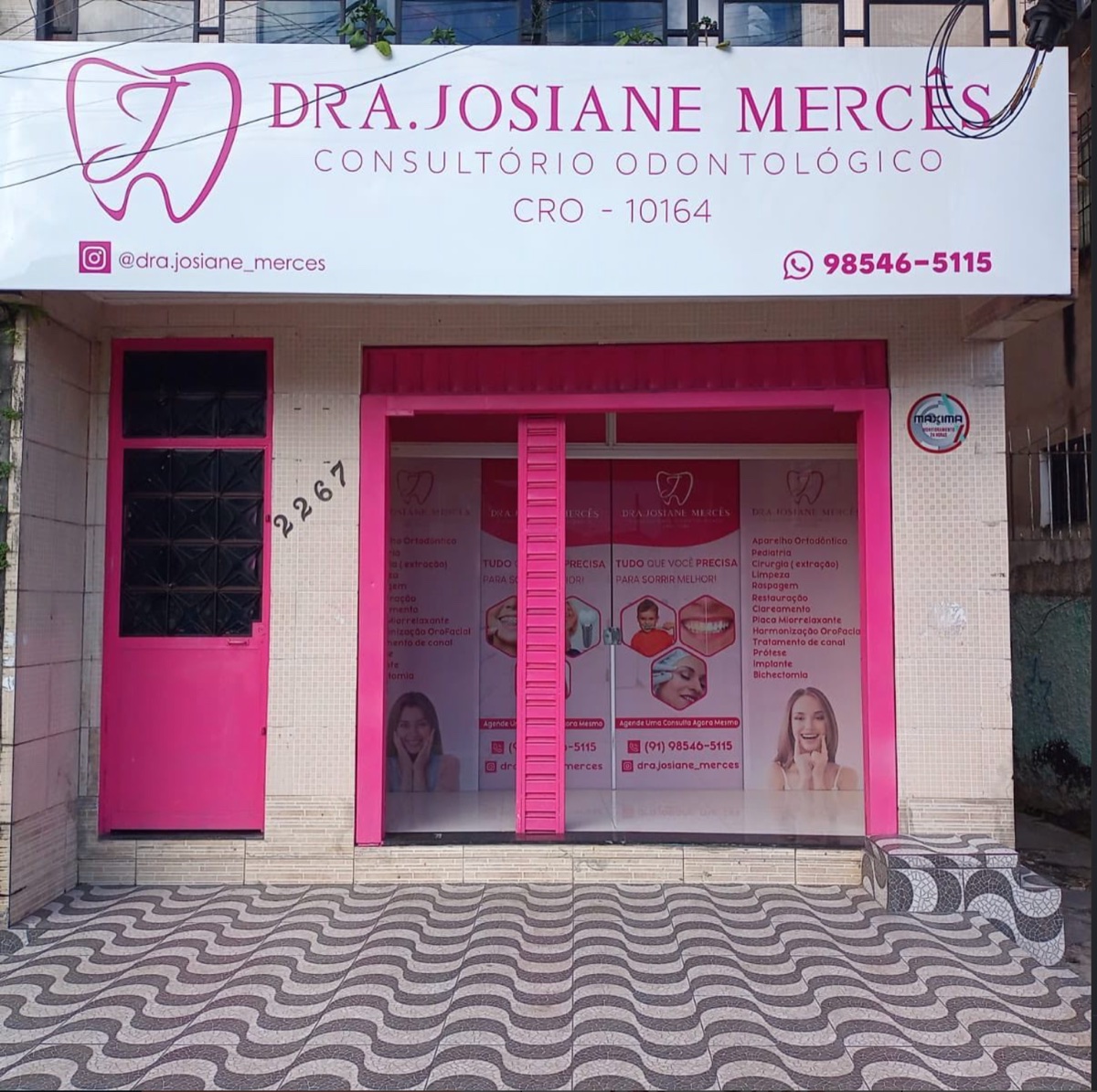 Fachada do consultório odontológico da Dra. Josiane Mercês